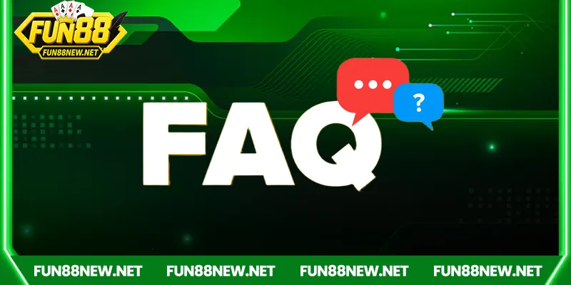 FAQ – Cầu nối thông tin giữa Fun88 và người chơi