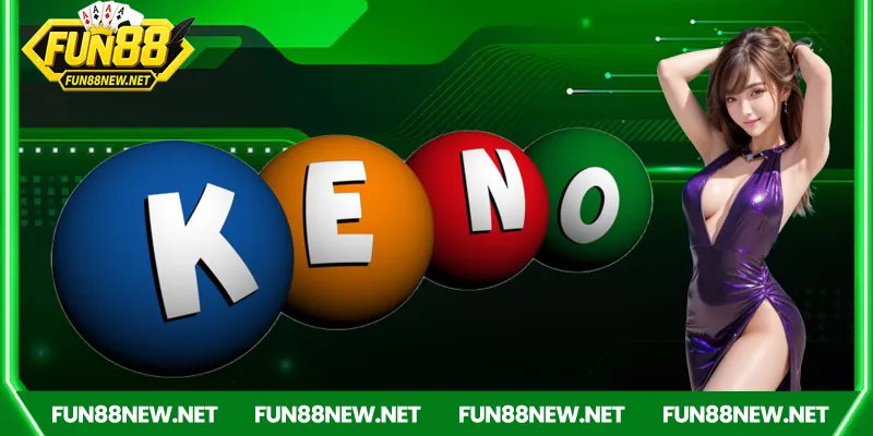 Giải trí với Keno